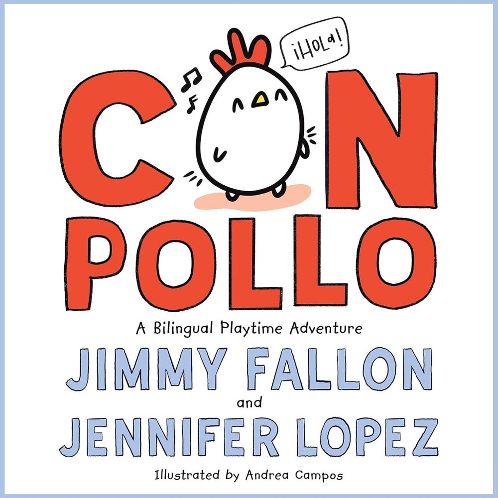 Con Pollo A Bilingual Playtime Adventure Kids Book - Jimmy Fallon Jennifer Lopez